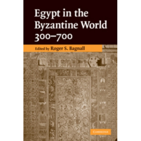 Egypt in the Byzantine World, 300–700