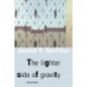 The Lighter Side of Gravity