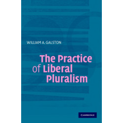 The Practice of Liberal Pluralism