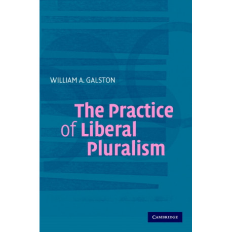 The Practice of Liberal Pluralism