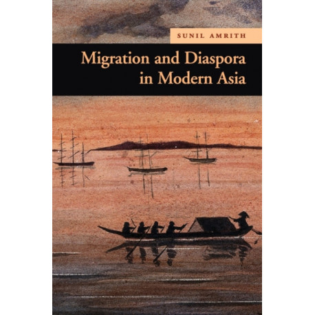 Migration and Diaspora in Modern Asia