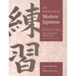 An Introduction to Modern Japanese: Volume 2, Exercises and Word Lists