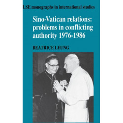Sino-Vatican Relations: Problems in Conflicting Authority, 1976–1986