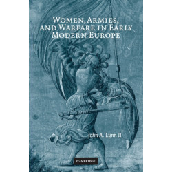 Women, Armies, and Warfare in Early Modern Europe