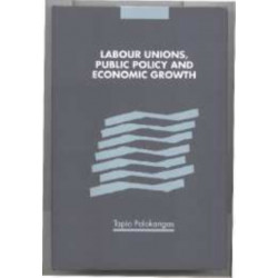 Labour Unions, Public Policy and Economic Growth