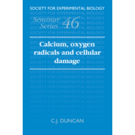 Calcium, Oxygen Radicals and Cellular Damage