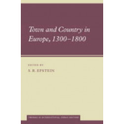 Town and Country in Europe, 1300–1800