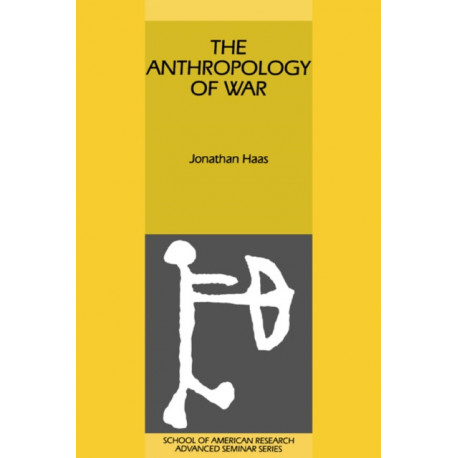 The Anthropology of War
