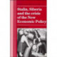Stalin, Siberia and the Crisis of the New Economic Policy