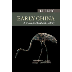 Early China: A Social and Cultural History