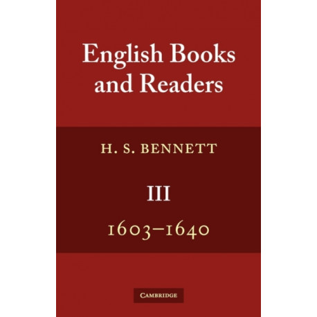 English Books and Readers 1603–1640: Being a Study in the History of the Book Trade in the Reigns of James I and Charles I