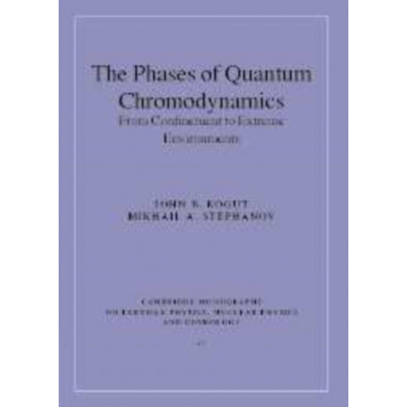 The Phases of Quantum Chromodynamics: From Confinement to Extreme Environments