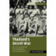 Thailand's Secret War: OSS, SOE and the Free Thai Underground during World War II