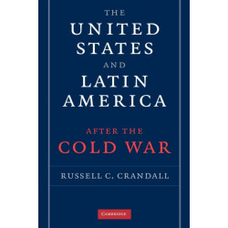 The United States and Latin America after the Cold War