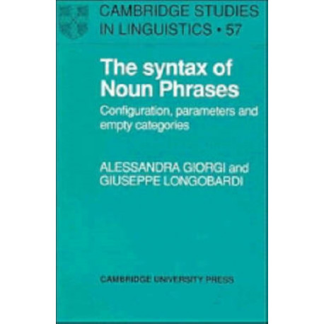 The Syntax of Noun Phrases: Configuration, Parameters and Empty Categories