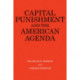 Capital Punishment and the American Agenda