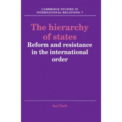The Hierarchy of States: Reform and Resistance in the International Order