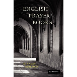 English Prayer Books: An Introduction to the Literature of Christian Public Worship
