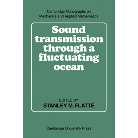 Sound Transmission through a Fluctuating Ocean