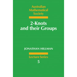 2-Knots and their Groups