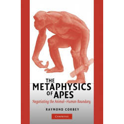 The Metaphysics of Apes: Negotiating the Animal-Human Boundary