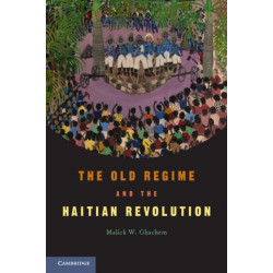 The Old Regime and the Haitian Revolution