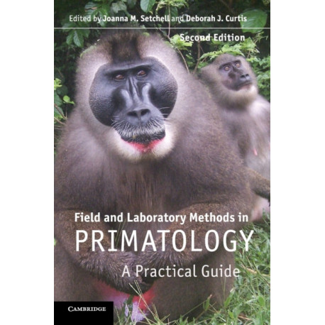 Field and Laboratory Methods in Primatology: A Practical Guide
