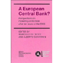 A European Central Bank?: Perspectives on Monetary Unification after Ten Years of the EMS