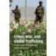 Crime, War, and Global Trafficking: Designing International Cooperation