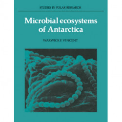 Microbial Ecosystems of Antarctica