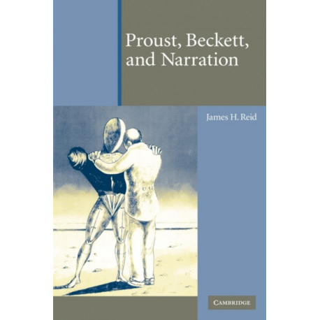 Proust, Beckett, and Narration