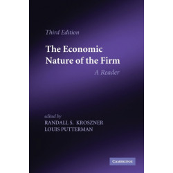 The Economic Nature of the Firm: A Reader