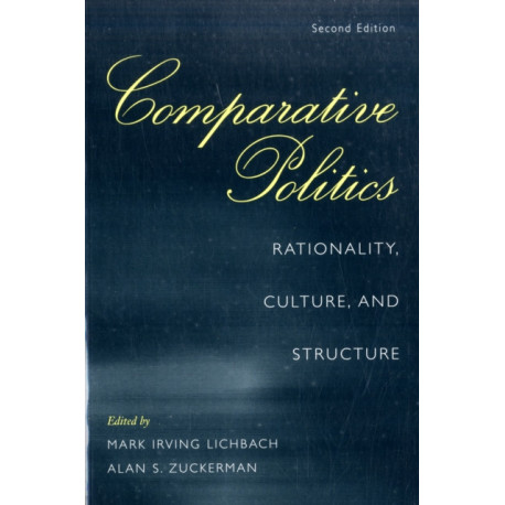 Comparative Politics: Rationality, Culture, and Structure