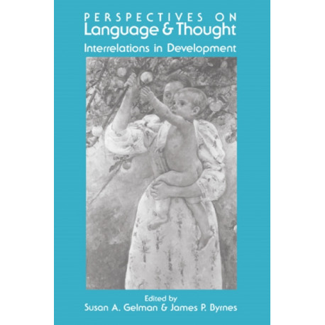 Perspectives on Language and Thought: Interrelations in Development