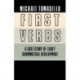 First Verbs: A Case Study of Early Grammatical Development