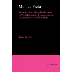 Musica Ficta: Theories of Accidental Inflections in Vocal Polyphony from Marchetto da Padova to Gioseffo Zarlino