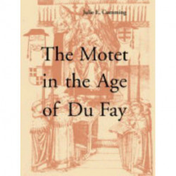 The Motet in the Age of Du Fay
