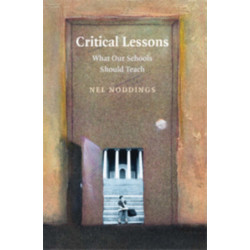 Critical Lessons: What our Schools Should Teach