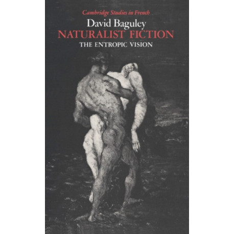 Naturalist Fiction: The Entropic Vision