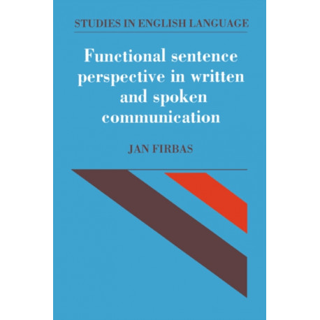 Functional Sentence Perspective in Written and Spoken Communication