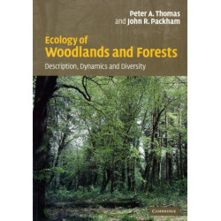 Ecology of Woodlands and Forests: Description, Dynamics and Diversity