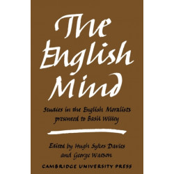 The English Mind: Studies in the English Moralists Presented to Basil Willey
