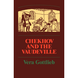 Chekhov and the Vaudeville: A Study of Chekhov's One-Act Plays