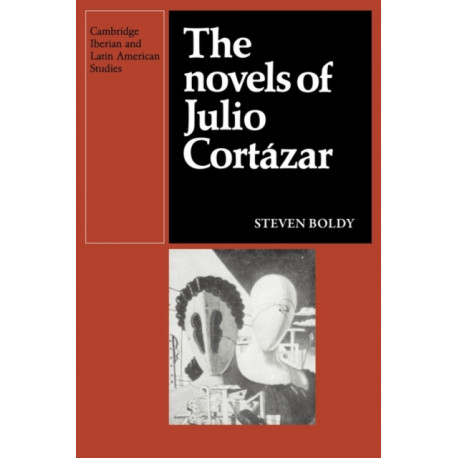 The Novels of Julio Cortazar