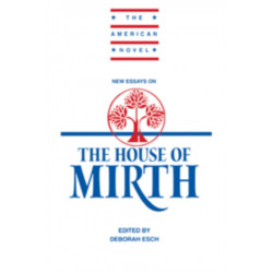 New Essays on 'The House of Mirth'