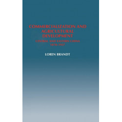 Commercialization and Agricultural Development: Central and Eastern China, 1870–1937