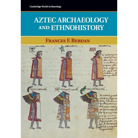 Aztec Archaeology and Ethnohistory