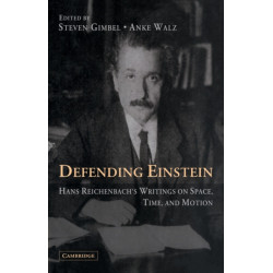 Defending Einstein: Hans Reichenbach's Writings on Space, Time and Motion