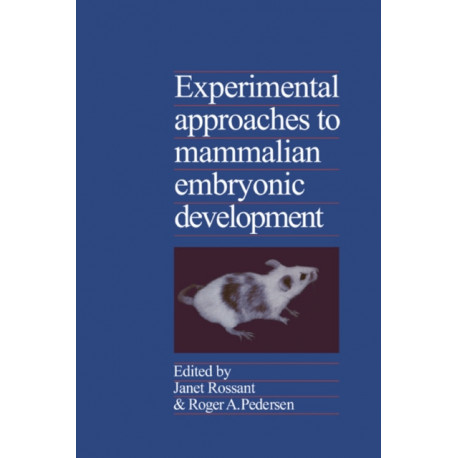 Experimental Approaches to Mammalian Embryonic Development