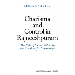 Charisma and Control in Rajneeshpuram: A Community without Shared Values